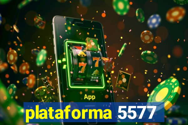 plataforma 5577