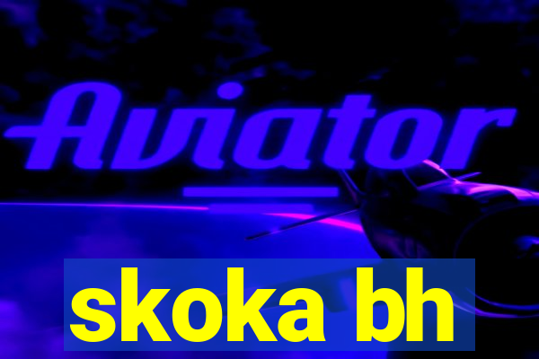 skoka bh