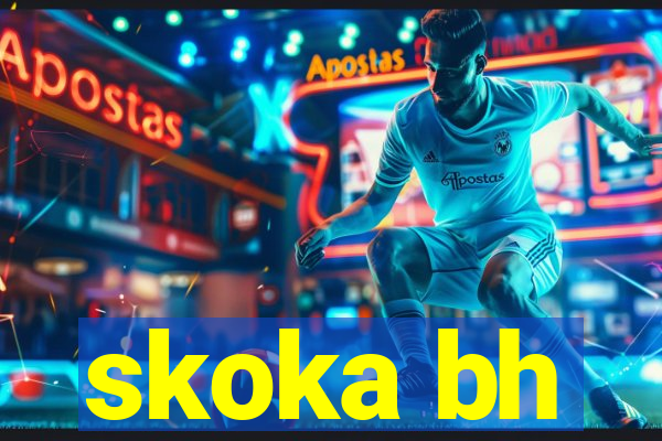 skoka bh