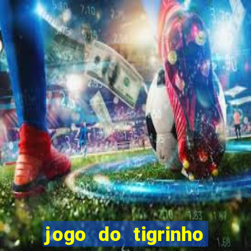 jogo do tigrinho que mais paga