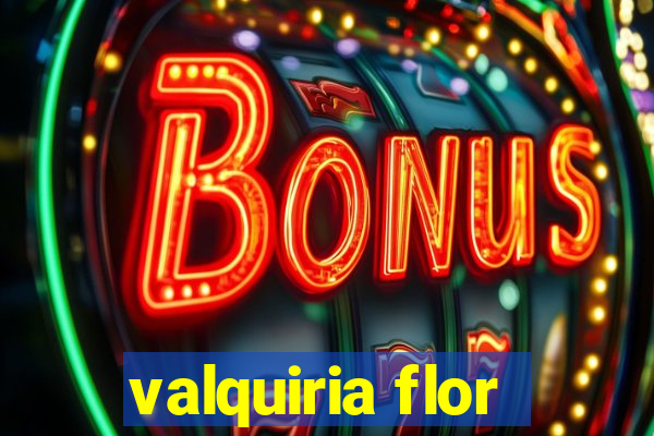 valquiria flor