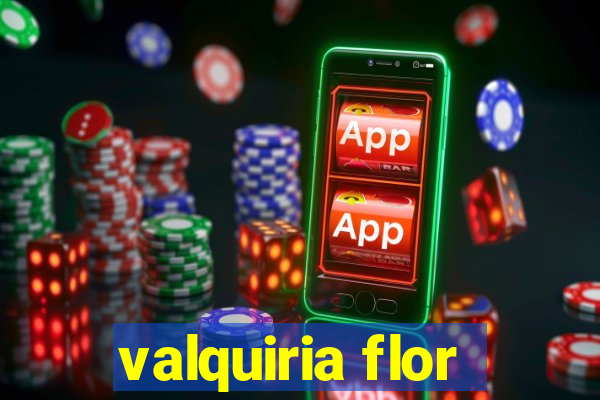 valquiria flor