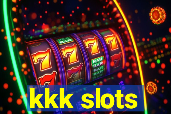 kkk slots