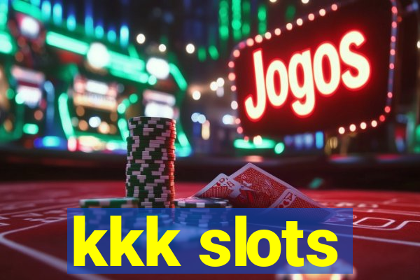 kkk slots