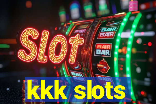 kkk slots