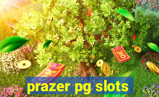 prazer pg slots