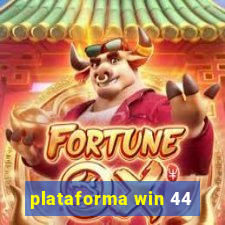 plataforma win 44