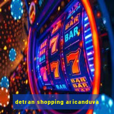 detran shopping aricanduva