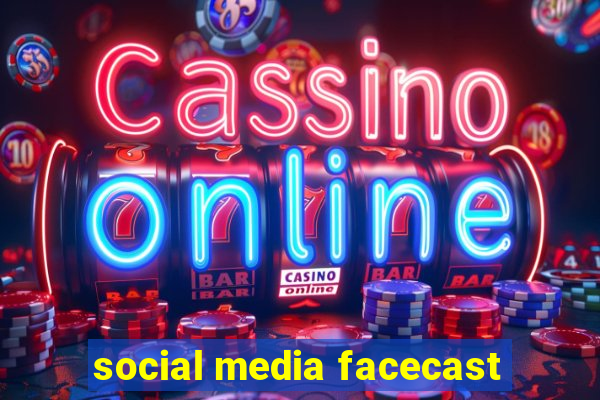 social media facecast