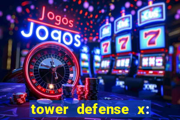 tower defense x: beta codes