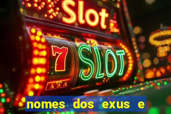 nomes dos exus e seus significados