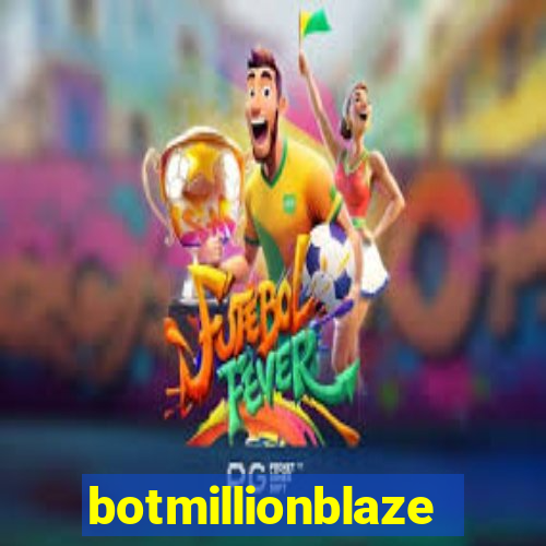 botmillionblaze