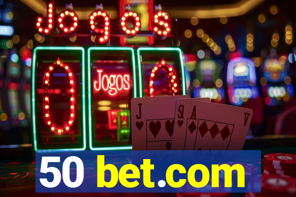 50 bet.com