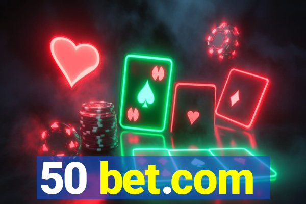 50 bet.com