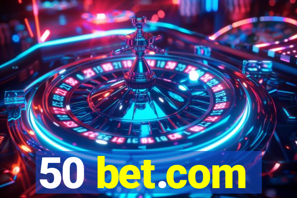 50 bet.com