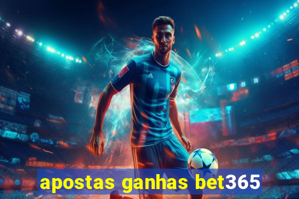 apostas ganhas bet365