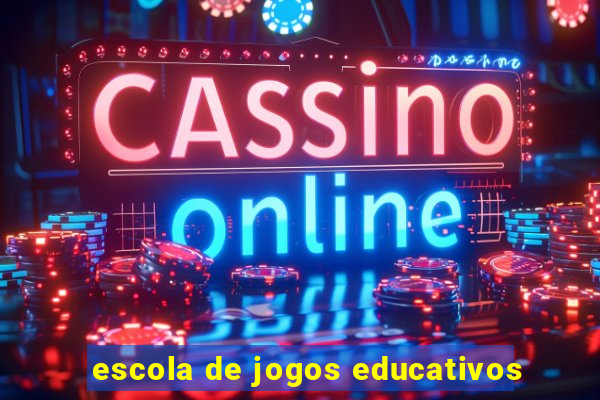 escola de jogos educativos