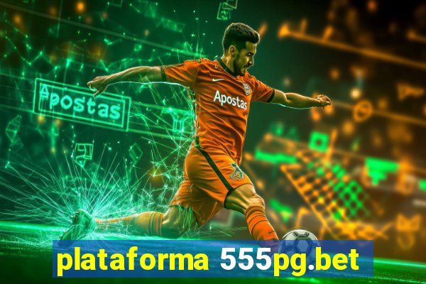 plataforma 555pg.bet