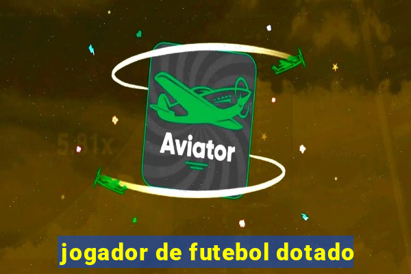 jogador de futebol dotado