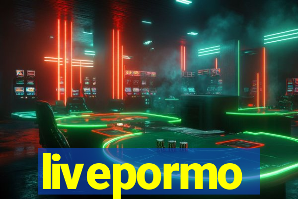 livepormo