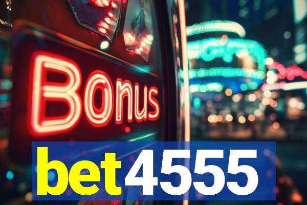 bet4555