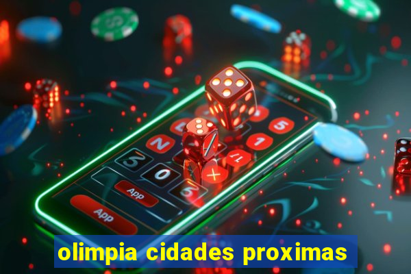 olimpia cidades proximas