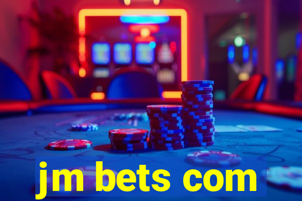 jm bets com