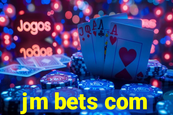 jm bets com