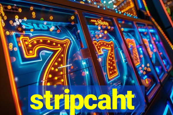 stripcaht