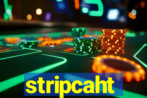 stripcaht