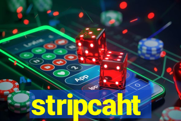 stripcaht