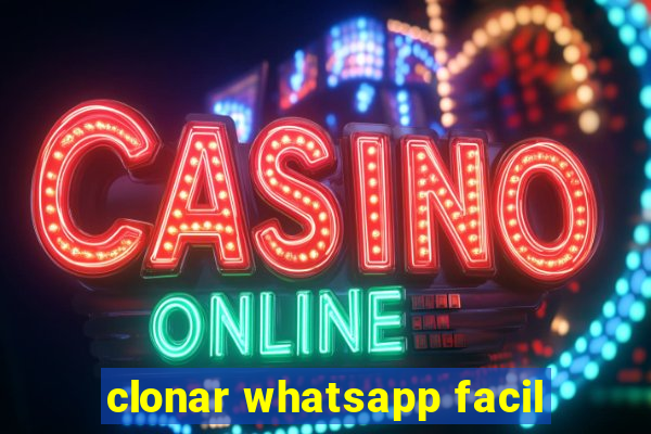 clonar whatsapp facil