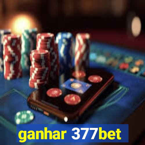 ganhar 377bet