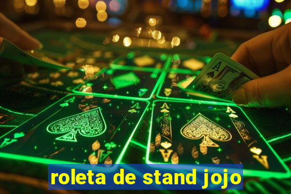 roleta de stand jojo