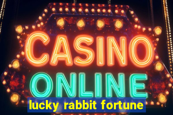 lucky rabbit fortune