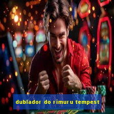 dublador do rimuru tempest