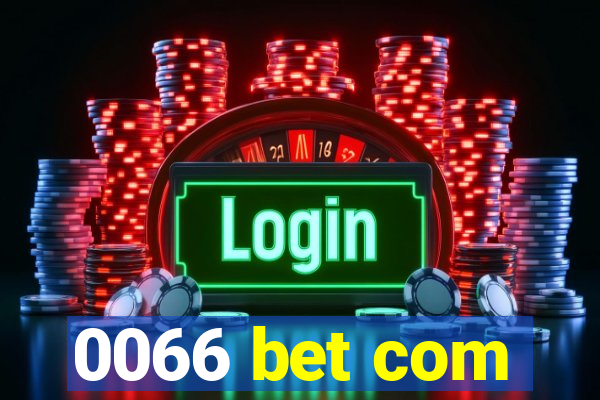 0066 bet com