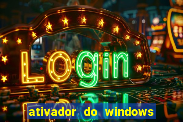 ativador do windows 7 ultimate