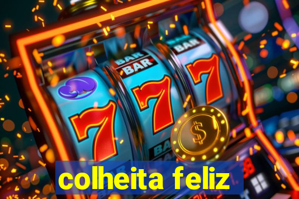 colheita feliz