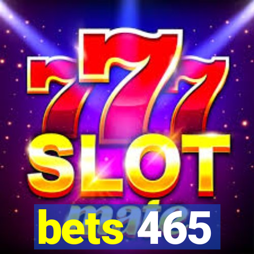 bets 465