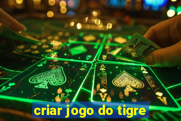 criar jogo do tigre