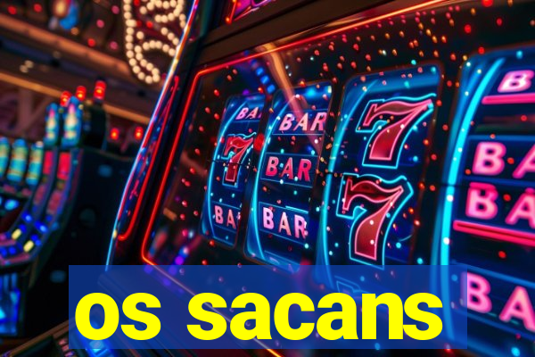 os sacans