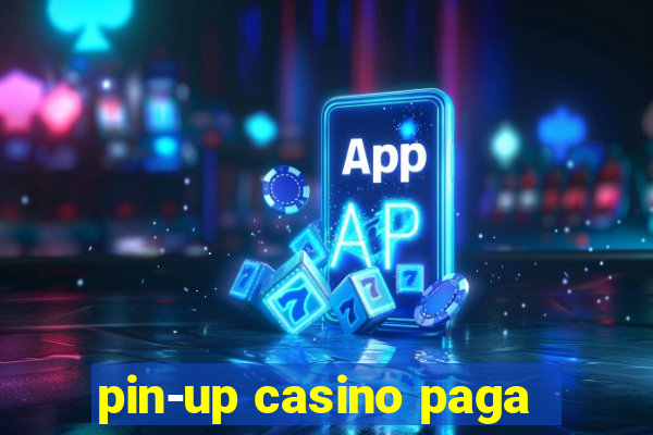 pin-up casino paga