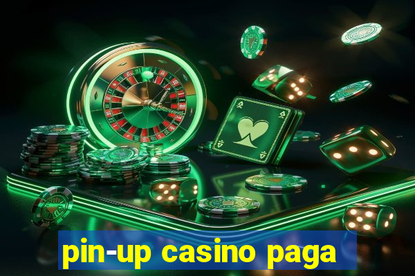 pin-up casino paga