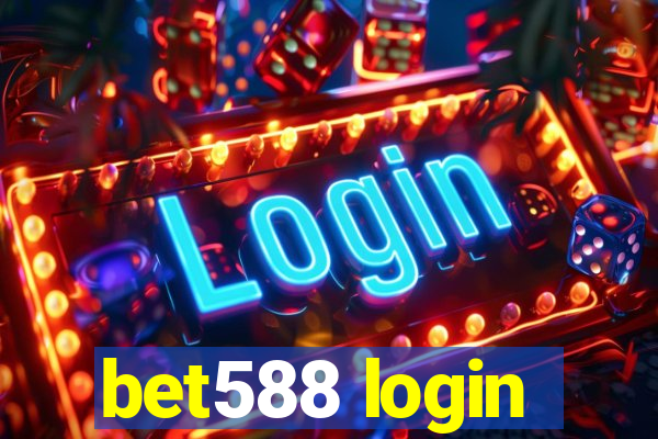 bet588 login