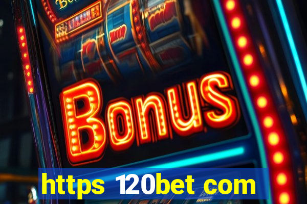 https 120bet com