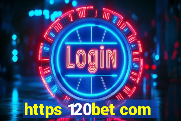 https 120bet com