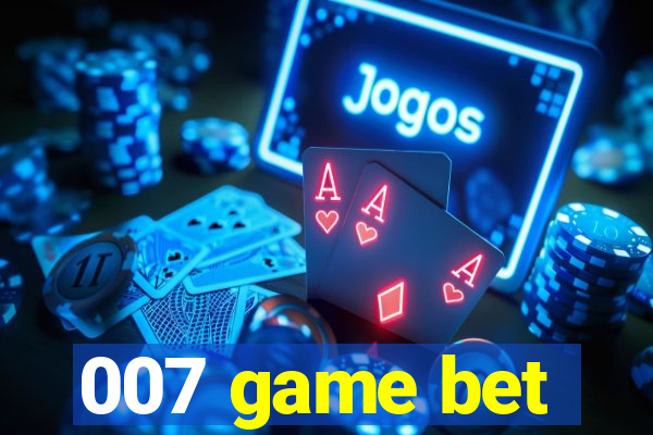 007 game bet