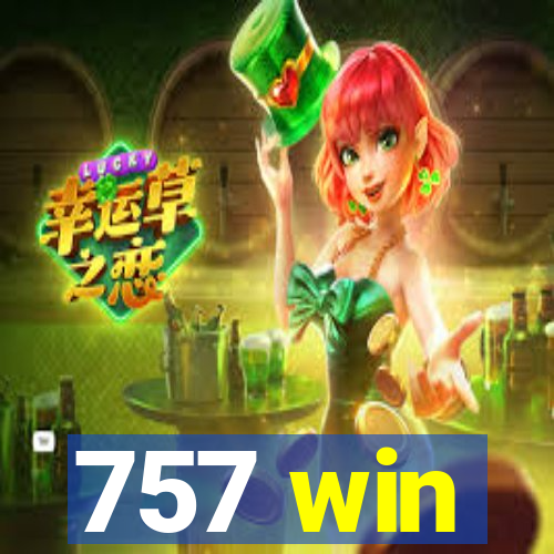 757 win