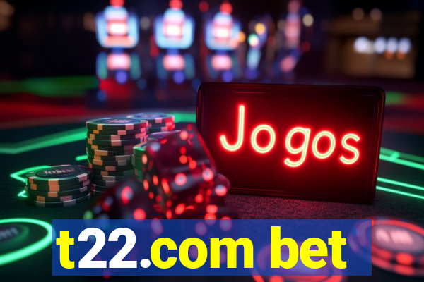 t22.com bet